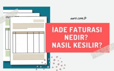 İade Faturası Nedir ve Nasıl Kesilir?